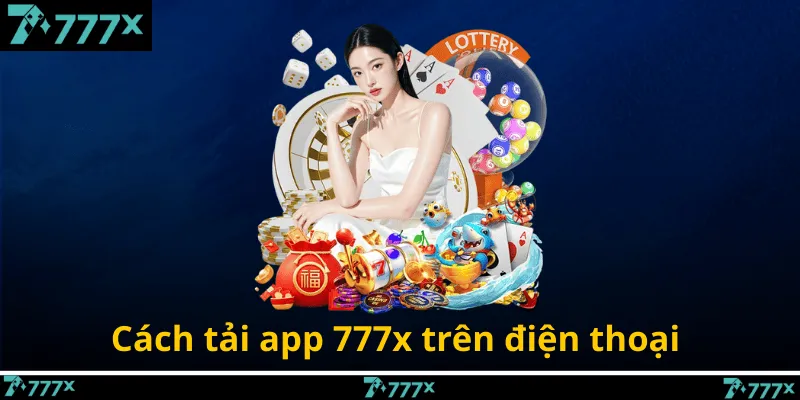 Cách tải app 777x trên điện thoại