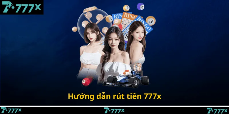 Hướng dẫn rút tiền 777x