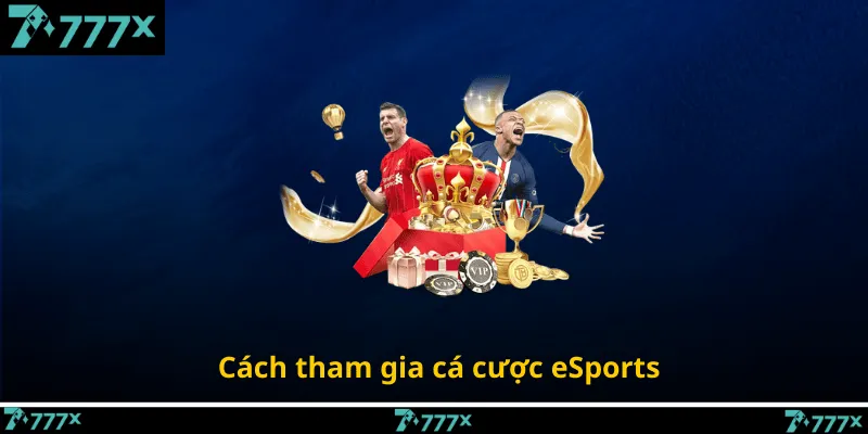 Cách tham gia cá cược eSports