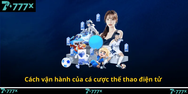 Cách vận hành của cá cược thể thao điện tử
