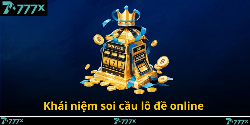 Khái niệm soi cầu lô đề online