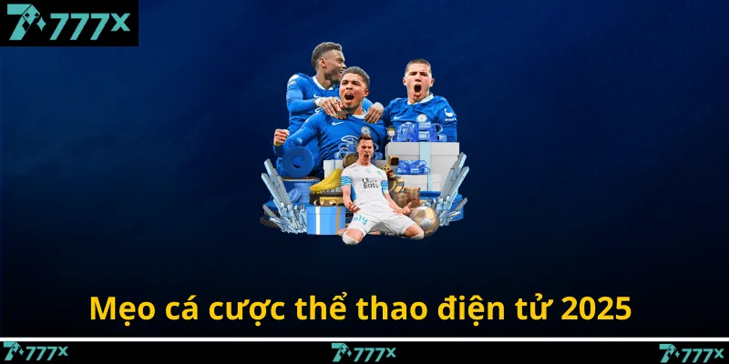 Mẹo cá cược thể thao điện tử 2025